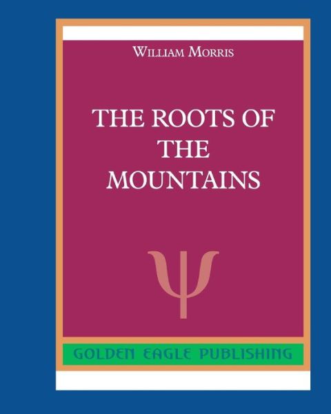 Cover for William Morris · The Roots of the Mountains (Paperback Book) (2022)