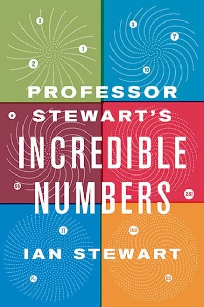 Cover for Ian Stewart · Professor Stewart's Incredible Numbers (Paperback Book) (2015)