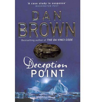 Deception Point - Dan Brown - Bücher - Transworld Publishers Ltd - 9780552159722 - 28. August 2009