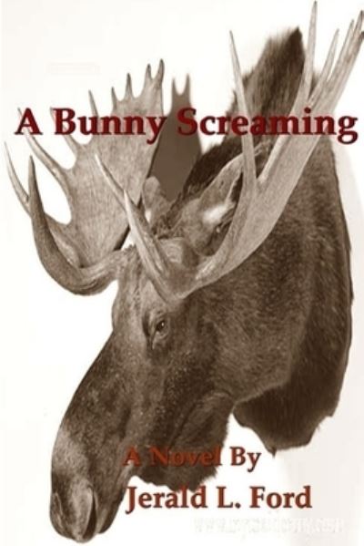 Cover for Jerry Ford · Bunny Screaming (Book) (2008)