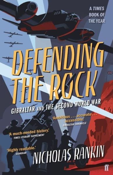 Cover for Nicholas Rankin · Defending the Rock: Gibraltar and the Second World War (Paperback Book) [Main edition] (2019)