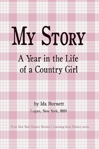 Cover for Ida Burnett · My Story - a Year in the Life of a Country Girl (Paperback Bog) (2009)