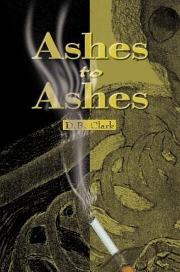 Cover for D.b. Clark · Ashes to Ashes (Paperback Bog) (2000)