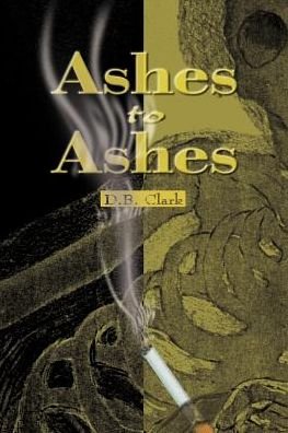 Cover for D.b. Clark · Ashes to Ashes (Paperback Book) (2000)