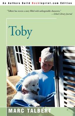 Toby - Marc Talbert - Livros - iUniverse - 9780595097722 - 1 de agosto de 2000