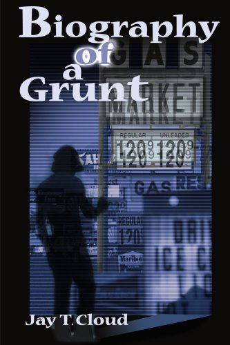 Cover for Jay Cloud · Biography of a Grunt (Paperback Book) (2000)