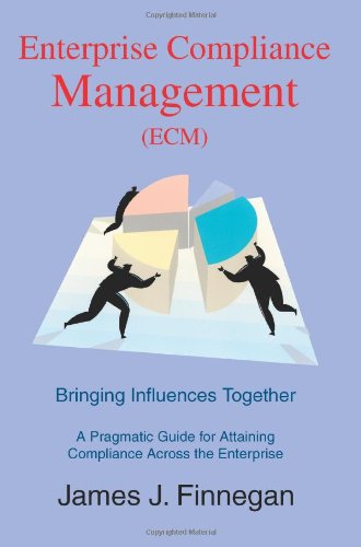 Cover for James Finnegan · Enterprise Compliance Management (Ecm): Bringing Influences Together (Paperback Book) (2004)
