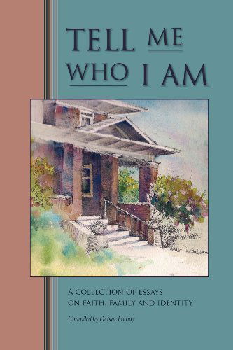 Cover for Cari Banning · Tell Me Who I Am: Stories of Faith, Family, and Identity (Paperback Book) (2012)