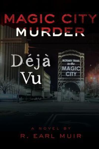 Cover for R Earl Muir · Magic City Deja Vu (Paperback Book) (2019)