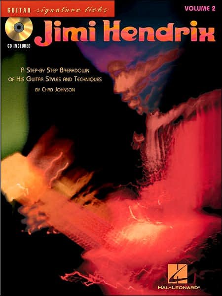 Jimi Hendrix: Guitar Signature Licks Volume 2 (Book / CD) - Chad Johnson - Musiikki - Hal Leonard Corporation - 9780634077722 - keskiviikko 1. helmikuuta 2006