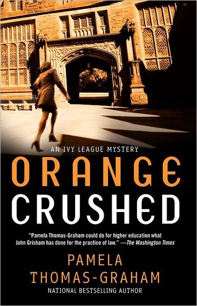 Cover for Pamela Thomas-graham · Orange Crushed: an Ivy League Mystery (Ivy League Mysteries) (Pocketbok) (2005)