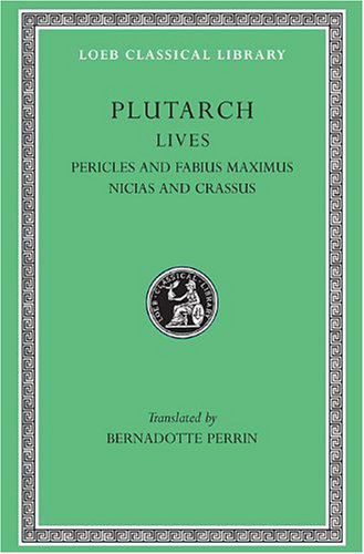 Cover for Plutarch · Lives, Volume III: Pericles and Fabius Maximus. Nicias and Crassus - Loeb Classical Library (Hardcover Book) (1916)