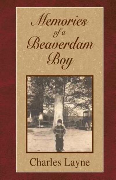 Charles Layne · Memories of a Beaverdam Boy (Paperback Bog) (2016)