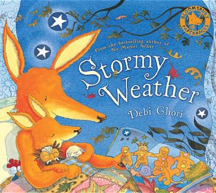 Stormy Weather - Debi Gliori - Books - Bloomsbury Publishing PLC - 9780747599722 - September 6, 2010