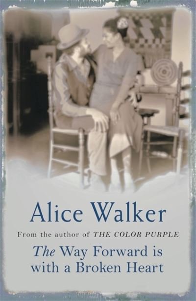 Cover for Alice Walker · The Way Forward is with a Broken Heart (Paperback Bog) (2005)