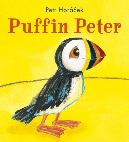 Cover for Petr Horacek · Puffin Peter (Hardcover bog) [Reprint edition] (2013)