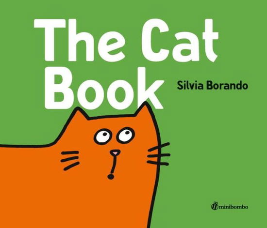 Cover for Silvia Borando · The cat book (Book) [First U.S. edition. edition] (2017)