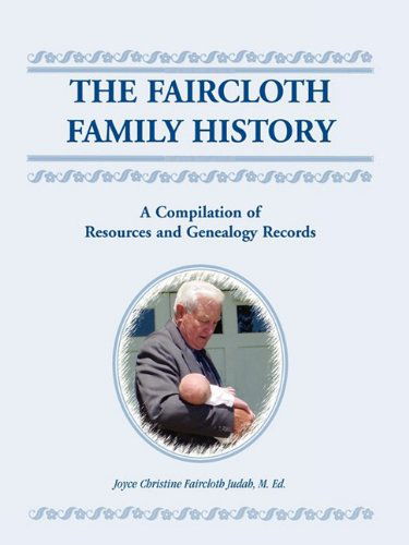 Cover for Joyce Christine Fair Judah · The Faircloth Family History: a Compilation of Resources and Genealogy Records (Paperback Book) (2009)