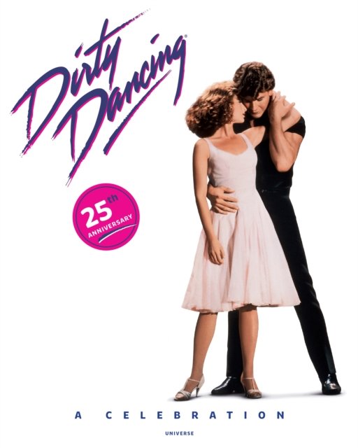 Cover for Eleanor Bergstein · Dirty Dancing : A Celebration (Hardcover bog) (2012)