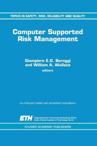Cover for Eidgenossische Technische Hochschule Zurich · Computer Supported Risk Management - Topics in Safety, Risk, Reliability and Quality (Inbunden Bok) [1995 edition] (1995)