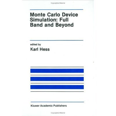 Cover for Hess, Karl, Jr · Monte Carlo Device Simulation: Full Band and Beyond - The Springer International Series in Engineering and Computer Science (Hardcover Book) [1991 edition] (1991)