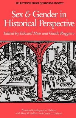 Cover for Muir, Edward (Clarence L VerSteeg Professor in Arts &amp; Sciences, Northwestern University) · Sex and Gender in Historical Perspective: Selections from Quaderni Storici - Selections from Quaderni Storici (Pocketbok) (1990)