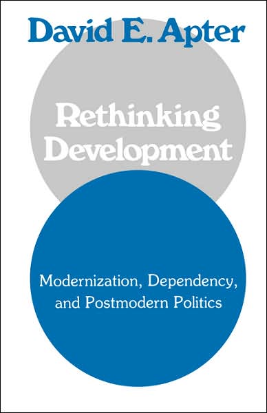 Cover for David Apter · Rethinking Development: Modernization, Dependency, and Post-Modern Politics (Paperback Book) (1987)