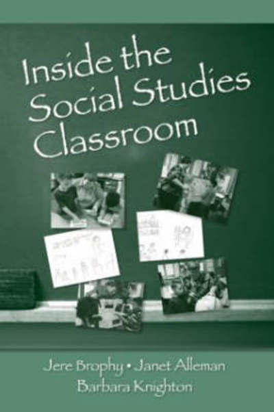 Cover for Brophy, Jere (Michigan State University, USA) · Inside the Social Studies Classroom (Paperback Book) (2008)