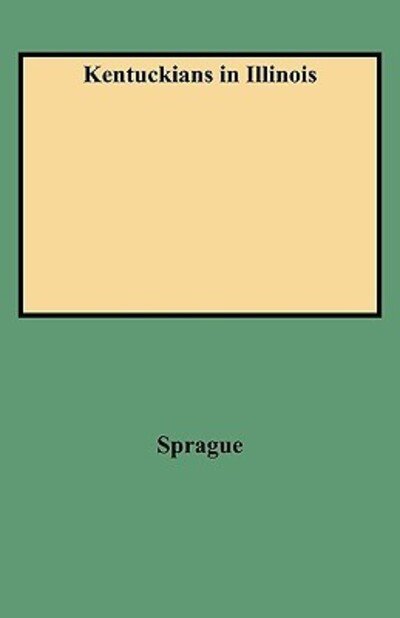 Cover for Sprague · Kentuckians in Illinois (Paperback Bog) (2009)