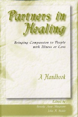 Cover for Beverly Anne Musgrave · Partners in Healing: Compassionate Visitors for People Burdened by Illness, Grief and Loss - A Handbook (Paperback Book) (2003)