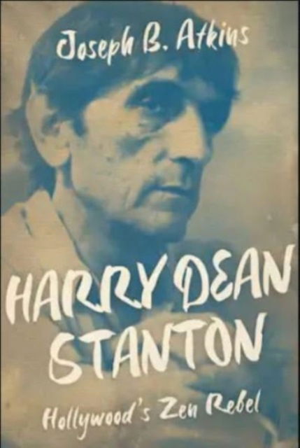 Cover for Joseph B Atkins · Harry Dean Stanton: Hollywood’s Zen Rebel (Paperback Book) (2023)