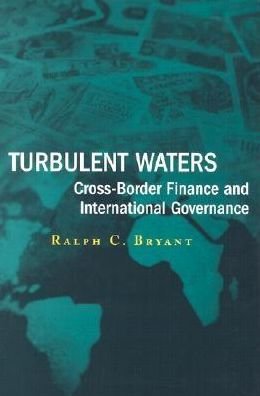 Cover for Ralph C. Bryant · Turbulent Waters: Cross-Border Finance and International Governance (Hardcover Book) (2003)