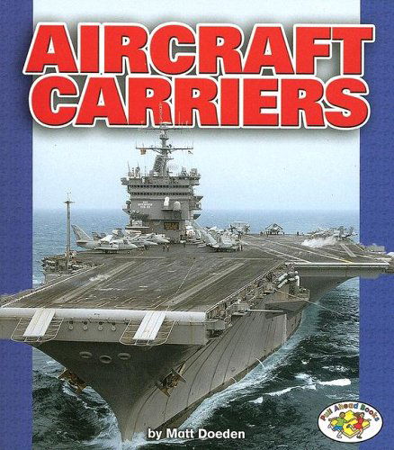 Cover for Matt Doeden · Aircraft Carriers (Pull Ahead Books) (Paperback Book) (2005)