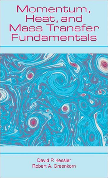 Cover for David Kessler · Momentum, Heat, and Mass Transfer Fundamentals (Innbunden bok) (1999)