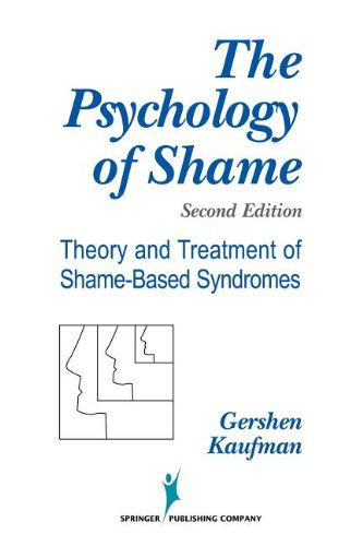 Cover for Gershen Kaufman · Psychology of Shame: Theory and Treatment of Shame-Based Syndromes (Hardcover Book) [2 Revised edition] (2004)