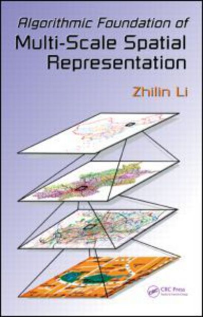 Cover for Zhilin Li · Algorithmic Foundation of Multi-Scale Spatial Representation (Hardcover Book) (2006)