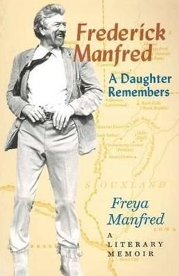 Cover for Freya Manfred · Frederick Manfred: a Daughter Remembers - Midwest Reflections (Pocketbok) (1999)