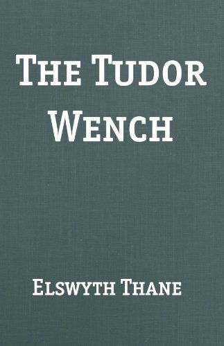 Cover for Elswyth Thane · Tudor Wench (Hardcover Book) (1989)