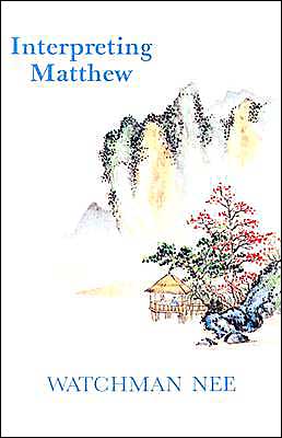 Cover for Watchman Nee · Interpreting Matthew (Paperback Book) (1989)