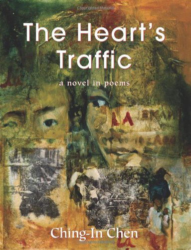 Heart's Traffic - Ching-In Chen - Livros - Red Hen Press - 9780980040722 - 2 de abril de 2009