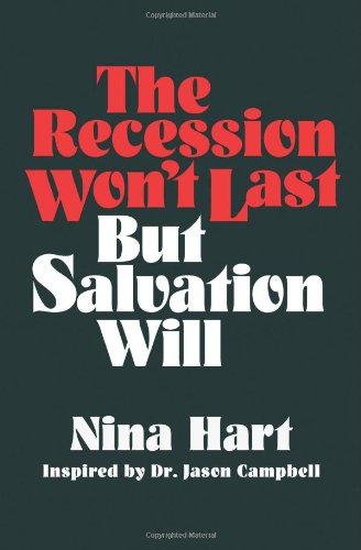 Cover for Nina Hart · The Recession Won't Last but Salvation Will (Paperback Book) (2011)