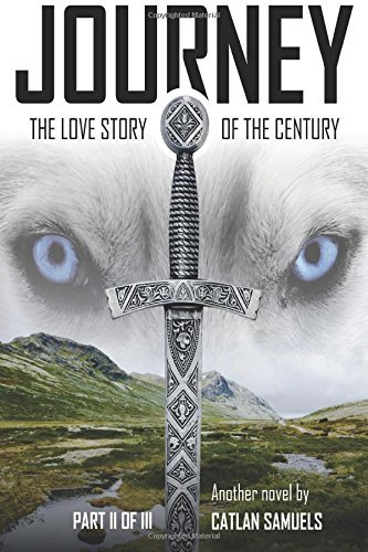 Cover for Catlan Samuels · Journey Part II of Iii: Journey Part II of Iii, Continuing the Love Story of the Century (Journey, the Love Story of the Century) (Volume 2) (Pocketbok) (2014)