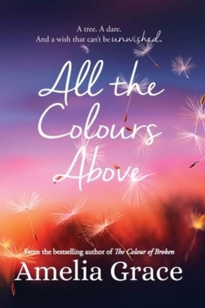 Cover for Amelia Grace · All the Colours Above (Paperback Book) (2021)