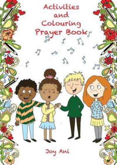 Cover for Joy Ani · Activities and Colouring Prayer Book (Paperback Book) (2016)