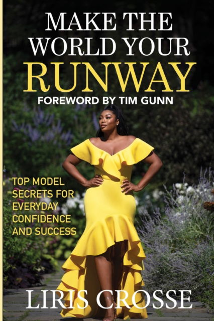 Cover for Liris Crosse · Make the World Your Runway (Pocketbok) (2019)