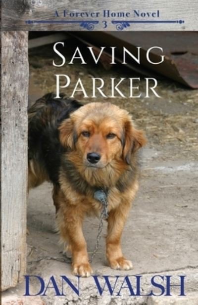 Cover for Dan Walsh · Saving Parker (Paperback Bog) (2017)
