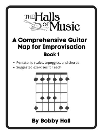 Cover for Robert Hall · Halls of Music Comprehensive Guitar Map Book 1 (Bok) (2021)