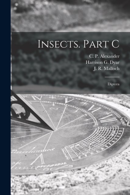 Insects. Part C [microform] - C P (Charles Paul) 1889 Alexander - Bøker - Legare Street Press - 9781013626722 - 9. september 2021