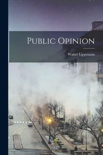 Cover for Walter Lippmann · Public Opinion (Bog) (2022)