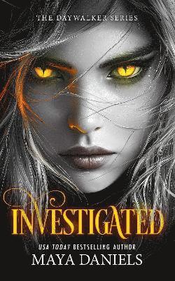 Cover for Maya Daniels · Investigated: A Vampire Urban Fantasy Series (Paperback Book) (2025)